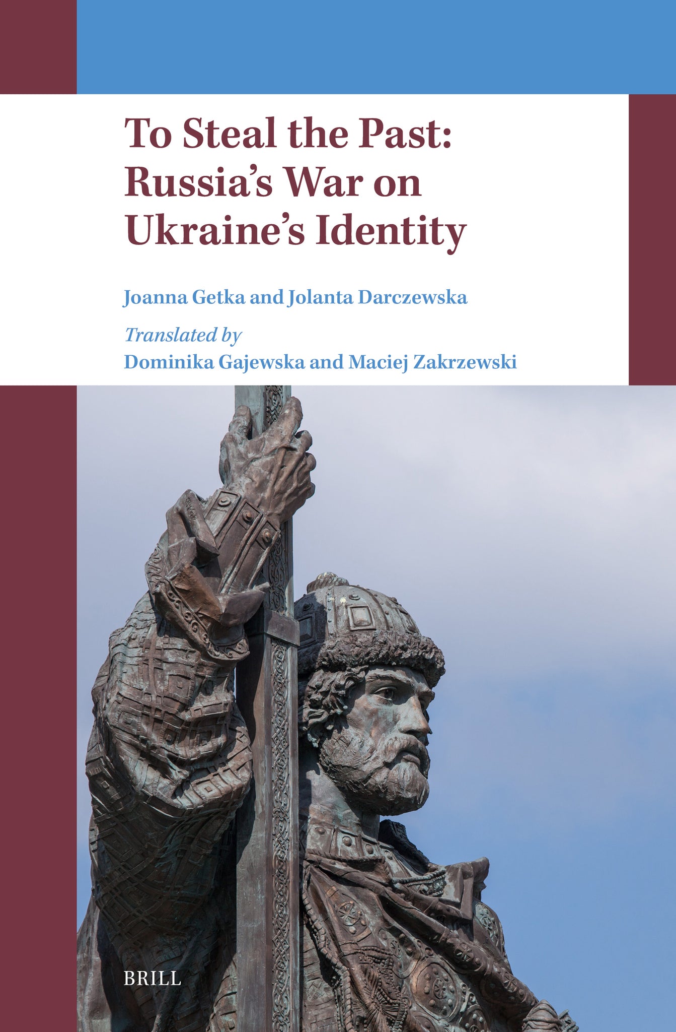 Cover image for To Steal the Past: Russia’s War on Ukraine’s Identity ISBN 9789004757905